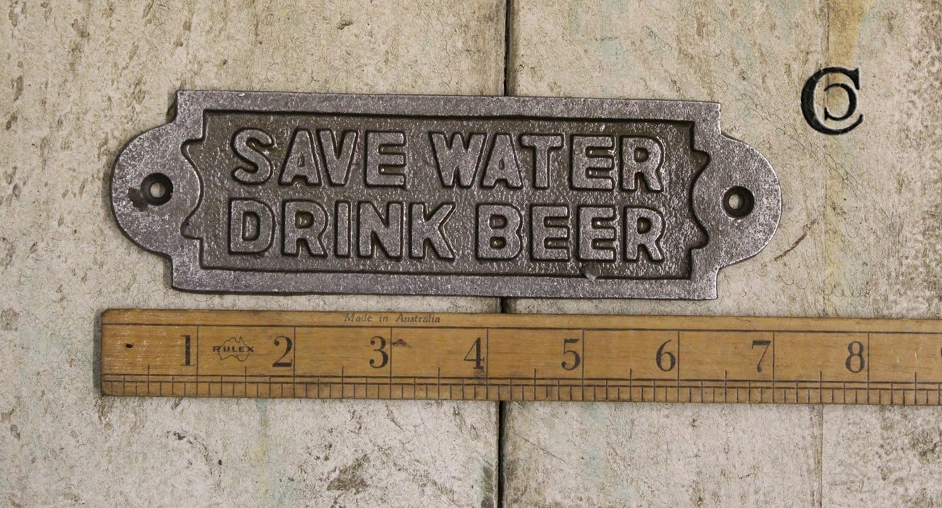 Wandplatte Save Water Drink Beer Eisen 18 cm